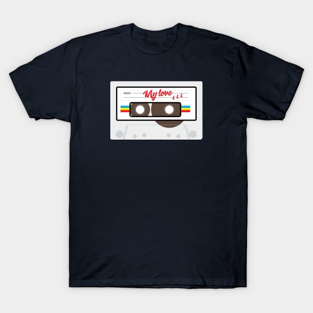 My Love Mixtape T-Shirt by modernistdesign